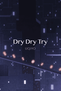 Dry Dry Try