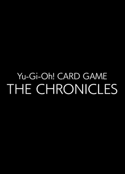 Yu-Gi-Oh Card Game 25 Shuunen Tokubetsu Eizou: Yu-Gi-Oh! CARD GAME - THE CHRONICLES
