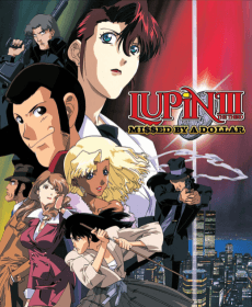 Anime poster: Lupin the 3rd: Missed By A Dollar